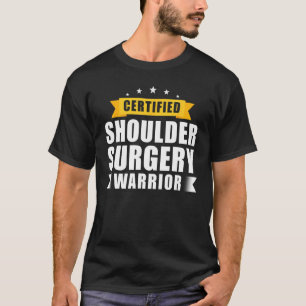 Shoulder Surgery Survivor Recovery Humour Get Well T-Shirt