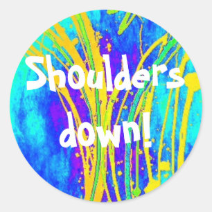Shoulders down! sticker