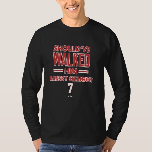 Should've Walked Him Dansby Swanson Chicago Baseba T-Shirt (Front)