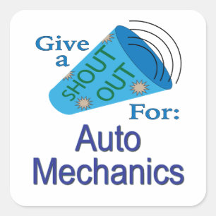 Shout Out for Auto Mechanics Square Sticker