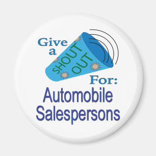 Shout Out for Automobile Salespersons Magnet