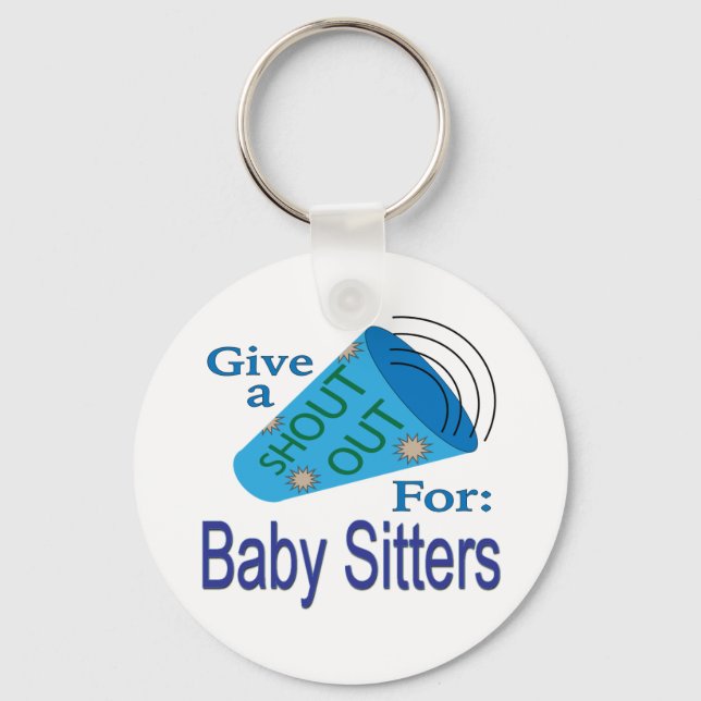 Shout Out for Baby Sitters Key Ring (Front)