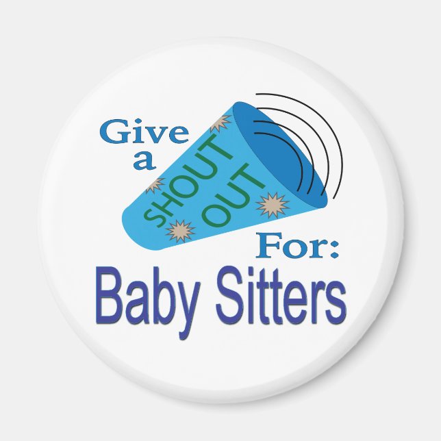 Shout Out for Baby Sitters Magnet (Front)