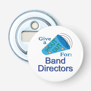 Shout Out for Band Directors Bottle Opener