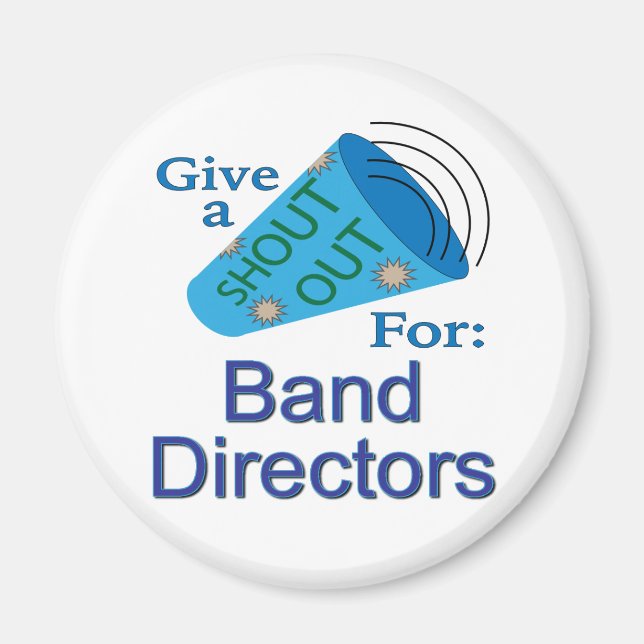 Shout Out for Band Directors Magnet (Front)