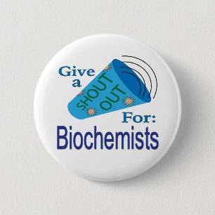 Shout Out for Biochemists 6 Cm Round Badge