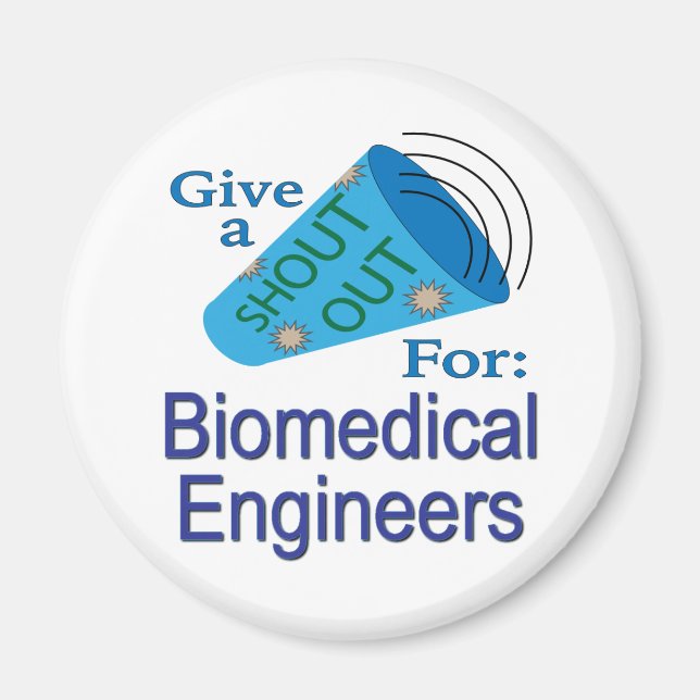 Shout Out for Biomedical Engineers Magnet (Front)
