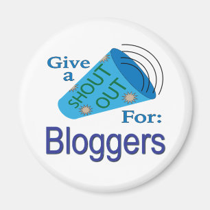 Shout Out for Bloggers Magnet