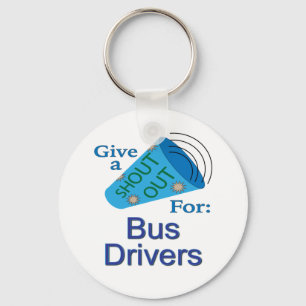 Shout Out for Bus Drivers Key Ring