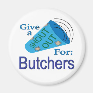 Shout Out for Butchers Magnet