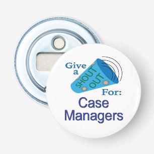 Shout Out for Case Managers Bottle Opener