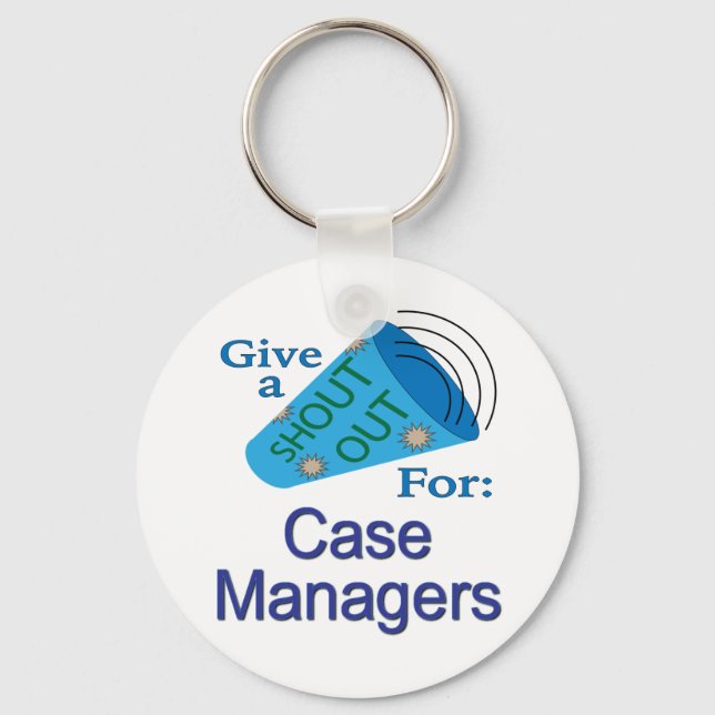 Shout Out for Case Managers Key Ring (Front)