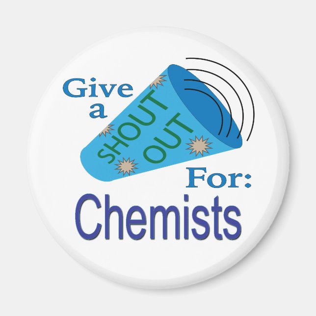 Shout Out for Chemists Magnet (Front)