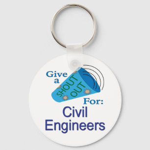 Shout Out for Civil Engineers Key Ring