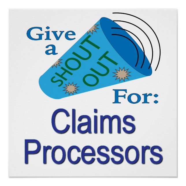 Shout Out for Claims Processors Poster (Front)