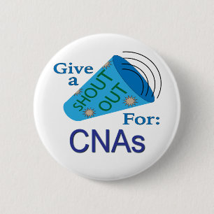 Shout Out for CNAs 6 Cm Round Badge