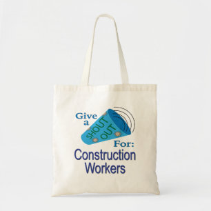 Shout Out for Construction Workers Tote Bag