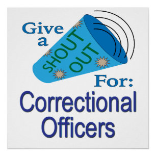Shout Out for Correctional Officers Poster
