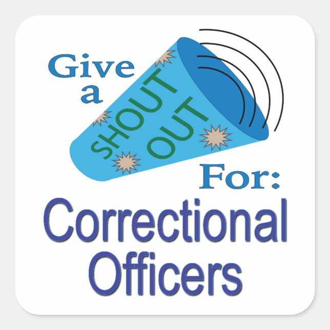 Shout Out for Correctional Officers Square Sticker (Front)
