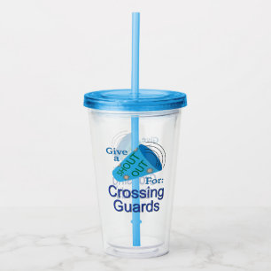 Shout Out for Crossing Guards Acrylic Tumbler