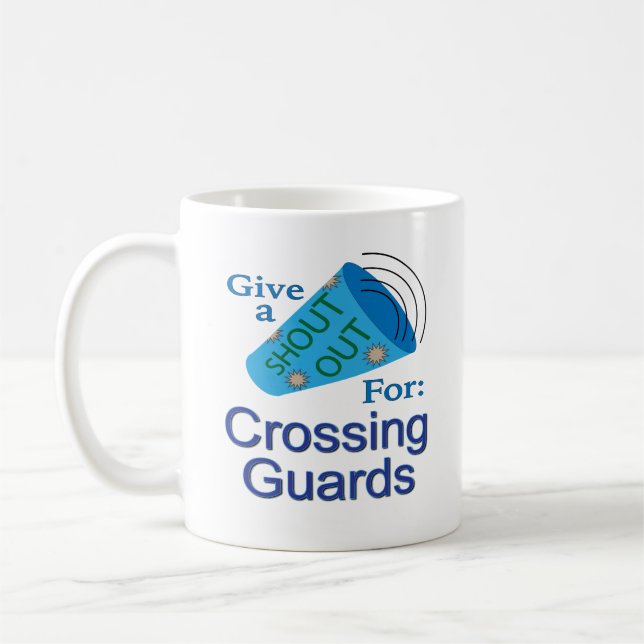Shout Out for Crossing Guards Coffee Mug (Left)