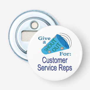 Shout Out for Customer Service Reps Bottle Opener