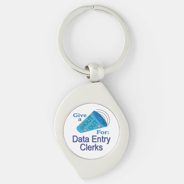 Shout Out for Data Entry Clerks Key Ring (Front)