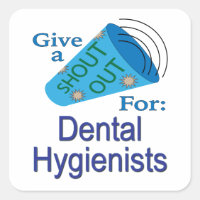 Shout Out for Dental Hygienists
