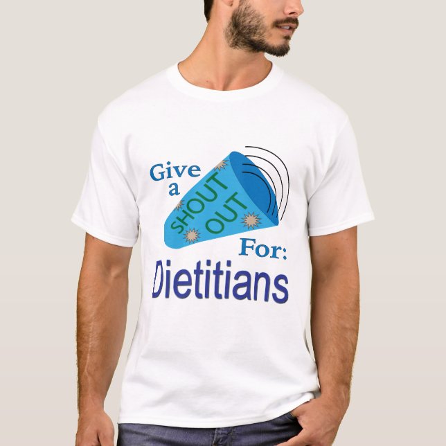 Shout Out for Dieticians T-Shirt (Front)