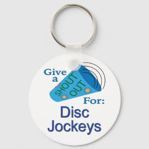 Shout Out for Disc Jockeys Key Ring