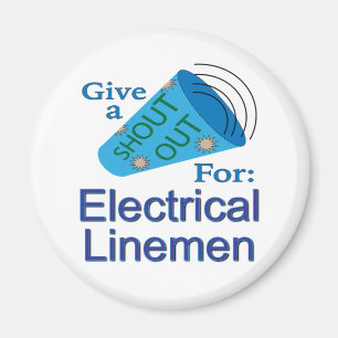 Shout Out for Electrical Linemen Magnet