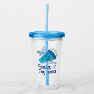 Shout Out for Electronic Engineers Acrylic Tumbler