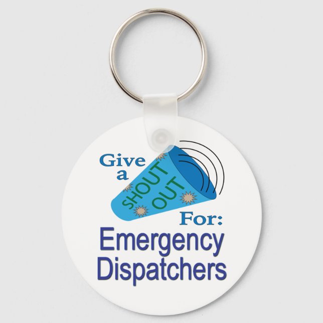 Shout Out for Emergency Dispatchers Key Ring (Front)