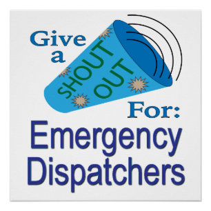 Shout Out for Emergency Dispatchers Poster