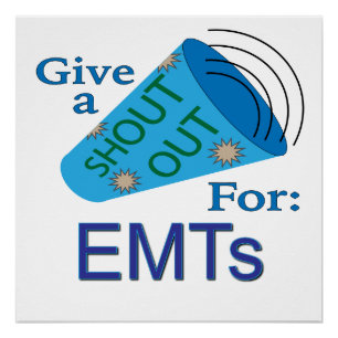Shout Out for EMTs Poster
