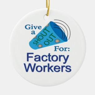 Shout Out for Factory Workers Ceramic Tree Decoration