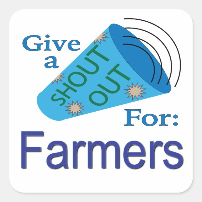 Shout Out for Farmers  Square Sticker (Front)