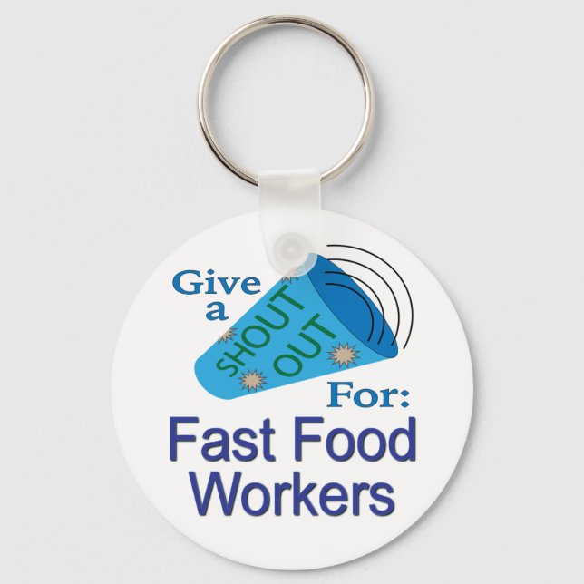 Shout Out for Fast Food Workers Key Ring (Front)