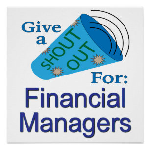 Shout Out for Financial Managers Poster