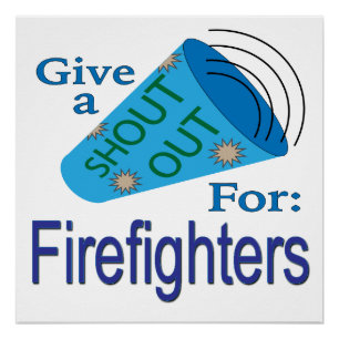 Shout Out for Firefighters Poster