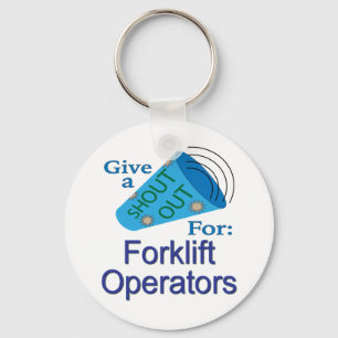 Shout Out for Forklift Operators Key Ring