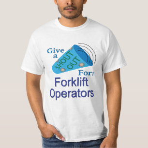 Shout Out for Forklift Operators T-Shirt