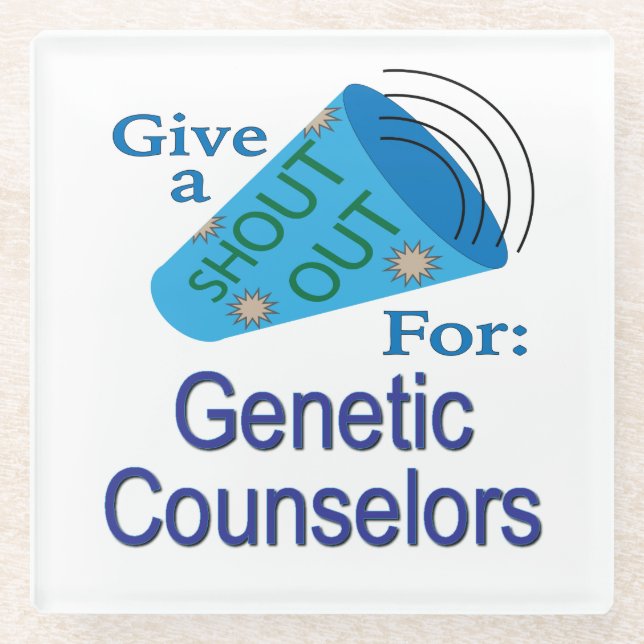 Shout Out for Genetic Counsellors Glass Coaster (Front)