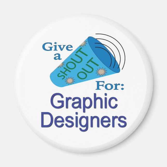 Shout Out for Graphic Designers Magnet (Front)
