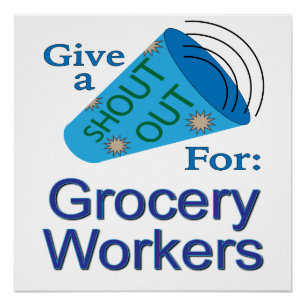 Shout Out for Grocery Workers Poster