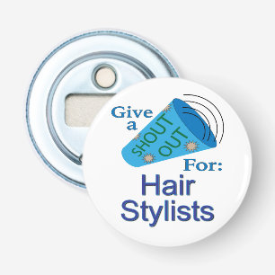 Shout Out for Hair Stylists Bottle Opener