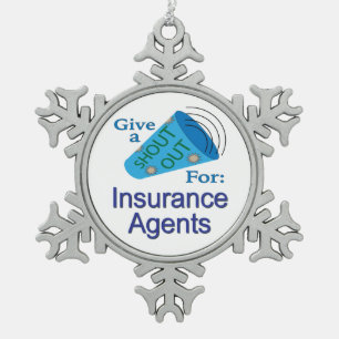 Shout Out for Insurance Agents Snowflake Pewter Christmas Ornament