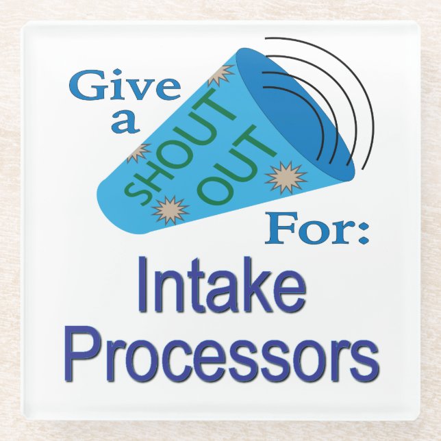 Shout Out for Intake Processors Glass Coaster (Front)