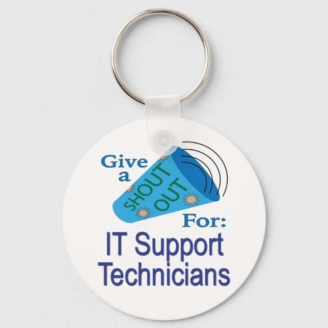 Shout Out for IT Support Technicians Key Ring (Front)