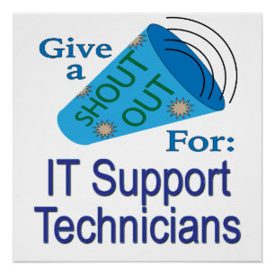 Shout Out for IT Support Technicians Poster